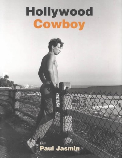 Hollywood cowboy / Paul Jasmin ; edited and designed by Dimitri Levas.