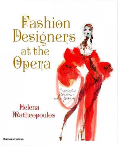Fashion designers at the opera / Helena Matheopoulos.