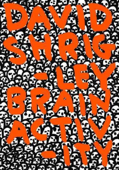 David Shrigley : brain activity.