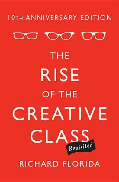 The rise of the creative class : revisited / Richard Florida.