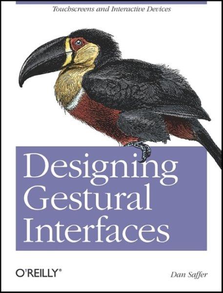 Designing gestural interfaces / Dan Saffer.
