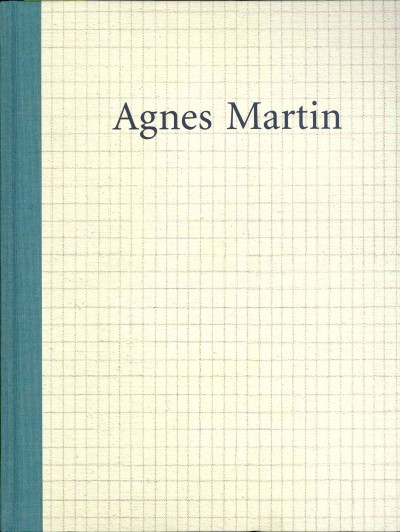 Agnes Martin / essays by Rhea Anastas ... [et al.] ; edited by Lynne Cooke, Karen Kelly, and Barbara Schröder.