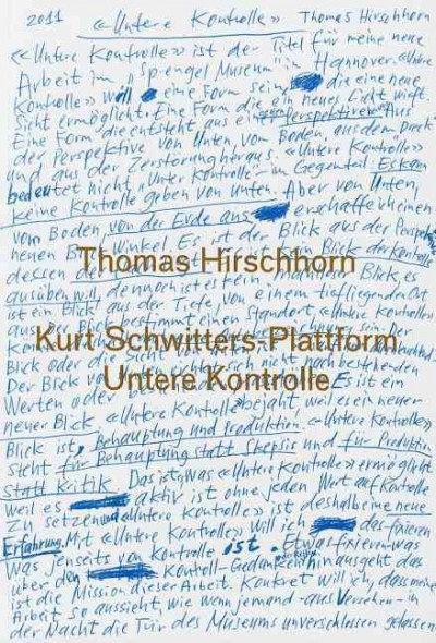 Thomas Hirschhorn : Kurt Schwitters-Plattform, Untere Kontrolle / [Ausstellung und Katalog: Carina Plath].