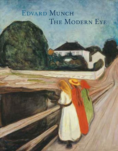 Edvard Munch : the modern eye / edited by Angela Lampe and Clément Chéroux ; with contributions by François Albera ... [et al.].