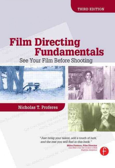 Film directing fundamentals : see your film before shooting / Nicholas T. Proferes.