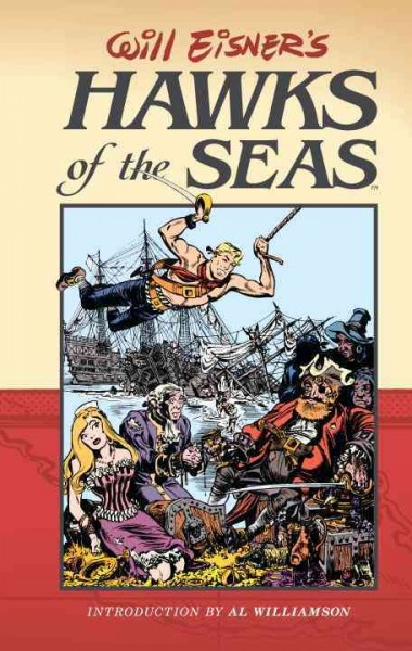 Will Eisner's Hawks of the seas / [Will Eisner, art & story ; Diana Schutz, editor].