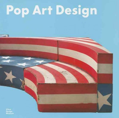Pop art design / editors, Mateo Kries ; Mathias Schwartz-Clauss.