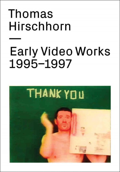 Thomas Hirschhorn [videorecording] : early video works 1995-1997 / coproduction and distribution by JRP/Ringier [and] bdv (bureau des vidéos).