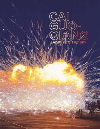 Cai Guo-Qiang : ladder to the sky / edited by Jeffrey Deitch and Rebecca Morse ; contributions by Cai Guo-Qiang, Jeffrey Deitch,  Philipp Kaiser, Lesley Ma, Rebecca Morse, Kuiyi Shen.
