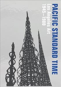 Pacific standard time : Los Angeles art 1945-1980 / edited by Rebecca Peabody ... [et al.] ; with Lucy Bradnock.