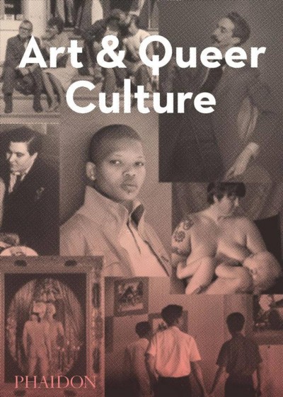 Art & queer culture / Catherine Lord & Richard Meyer.