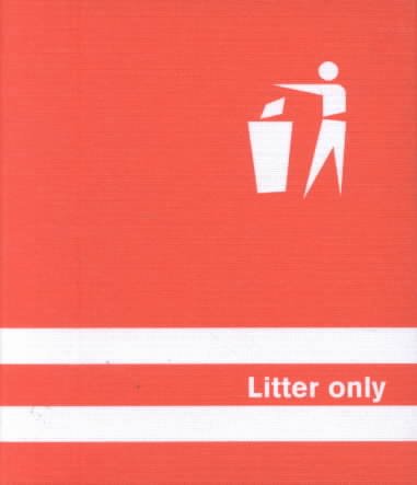 Litter only : a book about dustbins / by Alexandra Martini.