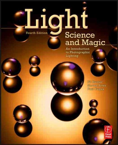 Light-- science and magic / Fil Hunter, Paul Fuqua, and Steven Biver.