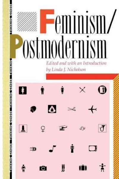 Feminism/postmodernism / edited and with an introduction by Linda J. Nicholson.