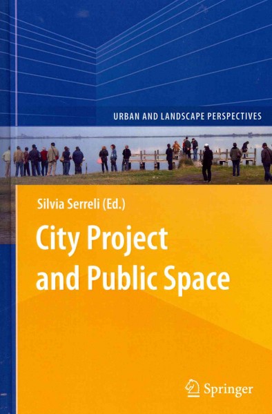 City project and public space / Silvia Serreli, editor.
