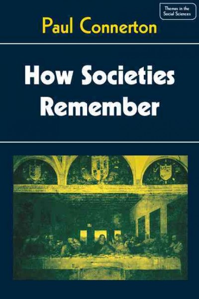 How societies remember / Paul Connerton. --