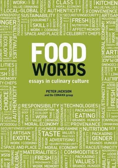 Food words : essays in culinary culture / Peter Jackson and the CONANX group ; foreword by Warren J. Belasco.