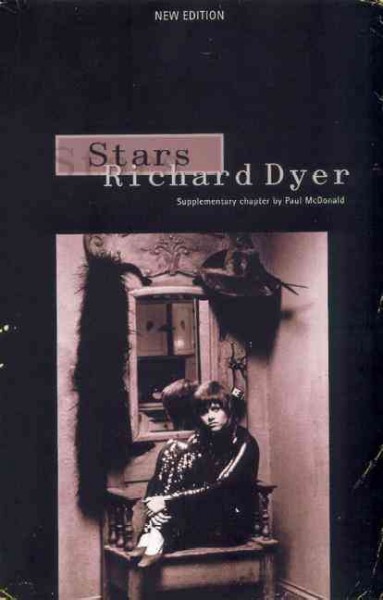 Stars / Richard Dyer ; with a supplementary chapter and bibliography by Paul McDonald.