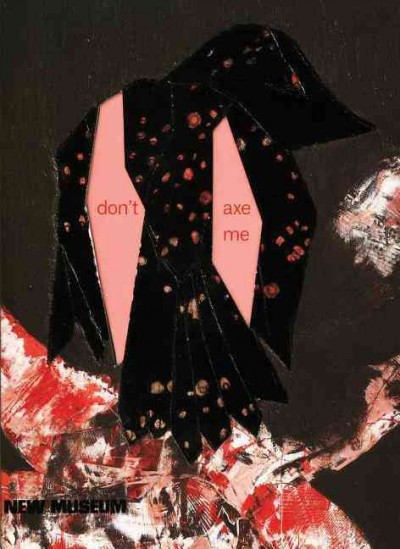Ellen Gallagher : don't axe me / [curated by Gary Carrion-Murayari].