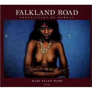 Falkland Road : prostitutes of Bombay / photographs & text by Mary Ellen Mark.