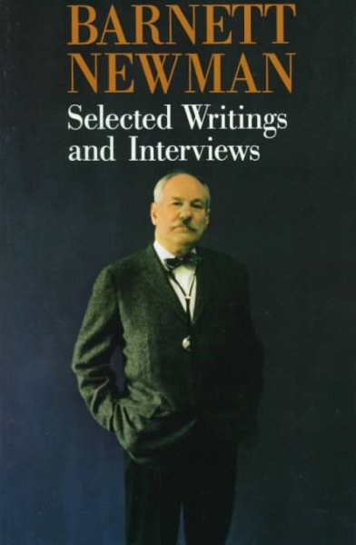 Barnett Newman : selected writings and interviews / edited by John P. O'Neill ; text notes and commentary by Mollie McNickle ; introduction by Richard Shiff.