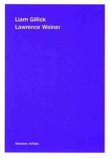 Liam Gillick, Lawrence Weiner.
