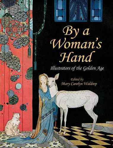 Women illustrators of the golden age / edited by Mary Carolyn Waldrep.