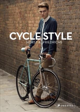 Cycle style / Horst A. Friedrichs.