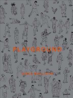 Playground / James Mollison ; [foreword Jon Ronson].