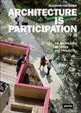 Architecture is participation : die Baupiloten : methods and projects / Susanne Hofmann.
