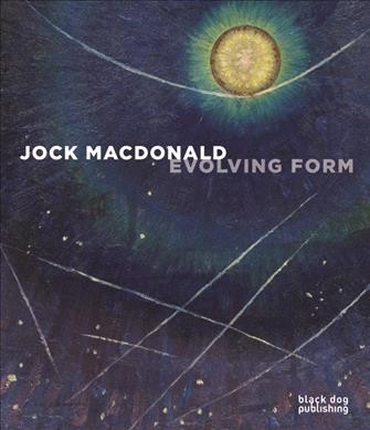 Jock MacDonald : Evolving Form / edited by Michelle Jacques, Linda Jansma, Ian M. Thom.