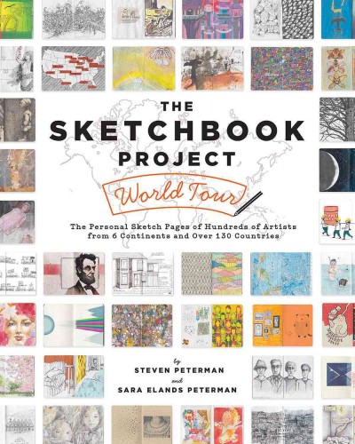 The Sketchbook Project World Tour / by Steven Peterman and Sara Elands Peterman.