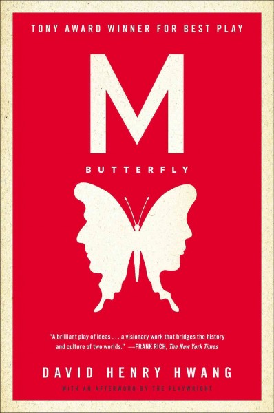 M. Butterfly / by David Henry Hwang ; with an afterword by the playwright.