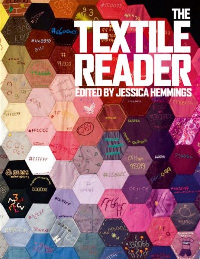 The textile reader / edited by Jessica Hemmings.