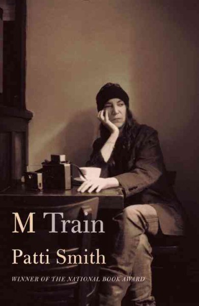 M train / Patti Smith.