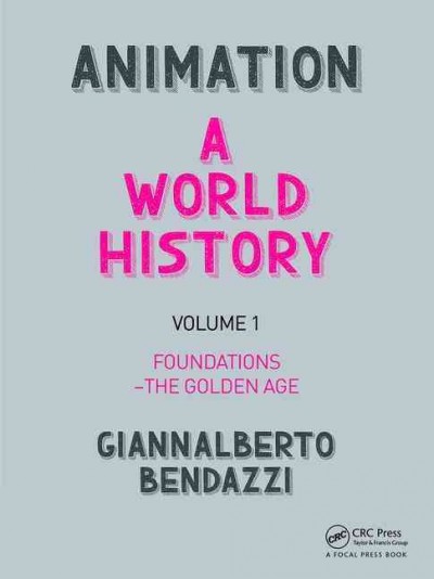 Animation : a world history / Giannalberto Bendazzi.