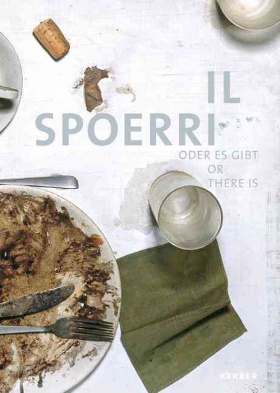 Il Spoerri : oder es gibt = or there is / Herausgeber, Thomas Levy ; Texte, David Galloway, Arnold Stadler ; Übersetzung, David Galloway.