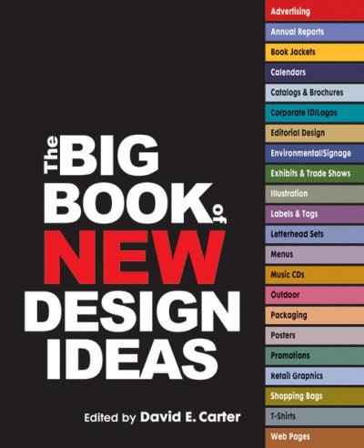 The big book of new design ideas / [edited by] David E. Carter.