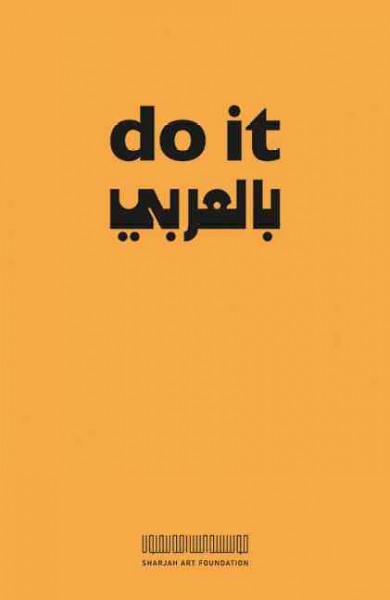 Do it / edited by Hans Ulrich Obrist, Hoor Al Qasimi.