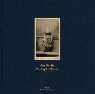 Diving for pearls / Nan Goldin ; edited with Guido Costa, Christine Fenzel, Gerhard Steidl ; production : Max Cramer, Léo Martin ; texts : Lotte Dinse, Nan Goldin, Glenn O'Brien.