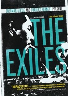 The exiles [videorecording] / a Milestone Film release ; written, produced and directed by Kent Mackenzie ; a Mackenzie production.