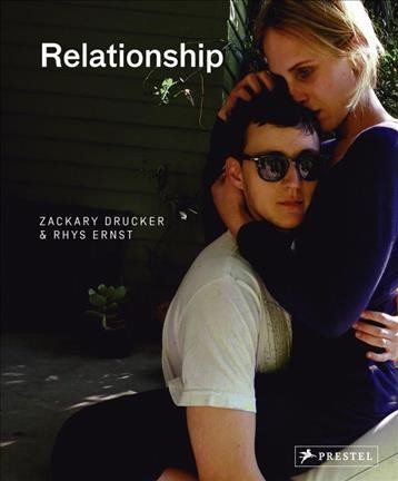 Relationship / Zackary Drucker & Rhys Ernst.