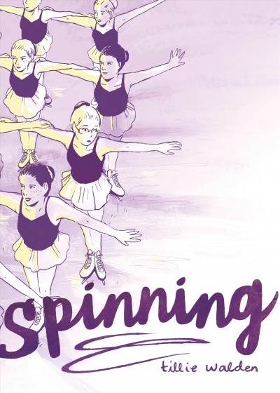 Spinning / Tillie Walden.