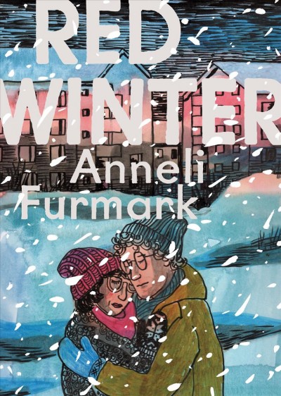 Red winter / Anneli Furmark ; translated by Hanna Stromberg.