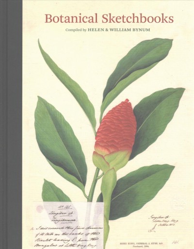 Botanical sketchbooks / Helen & William Bynum ; with 275 illustrations.