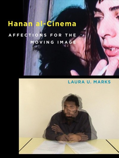 Hanan al-cinema : affections for the moving image / Laura U. Marks.