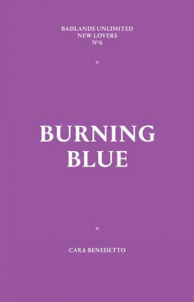 Burning blue / Cara Benedetto.