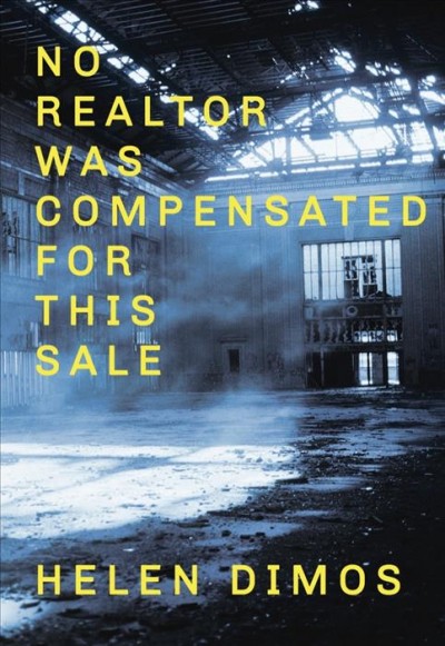 No realtor was compensated for this sale / Helen Dimos ; Broc Rossell, editor.