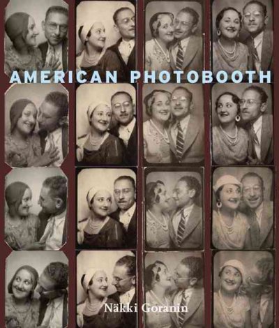 American photobooth / Näkki Goranin ; foreword by David Haberstich.