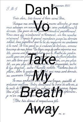 Danh Vo : take my breath away / Katherine Brinson.